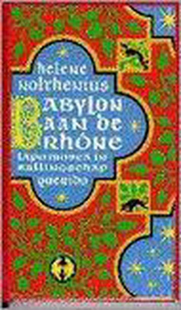 BABYLON AAN DE RHONE 9789021477244 H. Nolthenius, Verzenden, H. Nolthenius