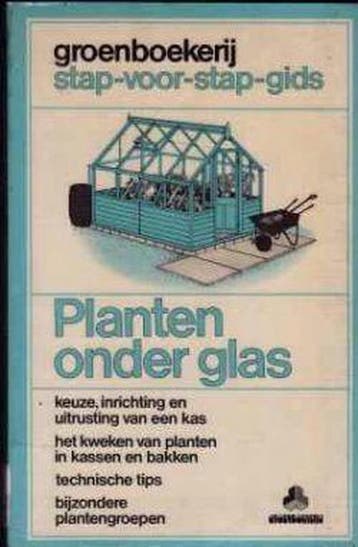 Planten onder glas / Groenboekerij Stap-voor-stap-gids, Verzenden, K.A. Beckett