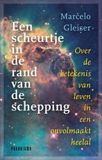 Een scheurtje in de rand van de schepping 9789049960223, Verzenden, Marcelo Gleiser