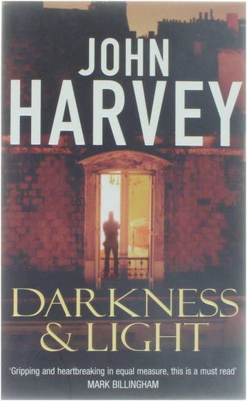 Darkness And Light 9780099489955 John Harvey, Verzenden, John Harvey
