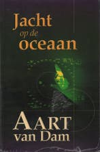 Jacht Op De Oceaan 9789055514618 Aart van Dam, Verzenden, Aart van Dam