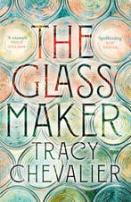 The Glassmaker 9780008153861 Tracy Chevalier, Verzenden, Zo goed als nieuw, Tracy Chevalier