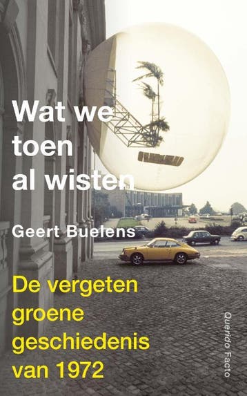 Wat we toen al wisten 9789021436722 Geert Buelens, Boeken, Verzenden, Zo goed als nieuw, Geert Buelens