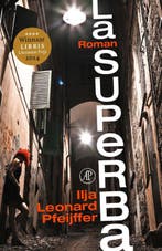 La superba 9789029589802 Ilja Leonard Pfeijffer, Boeken, Verzenden, Gelezen, Ilja Leonard Pfeijffer
