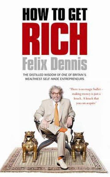 How to Get Rich 9780091912659 Felix Dennis, Verzenden, Felix Dennis