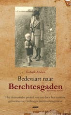 Bedevaart naar Berchtesgaden 9789461534330 Frederik Ariesen, Verzenden, Zo goed als nieuw, Frederik Ariesen