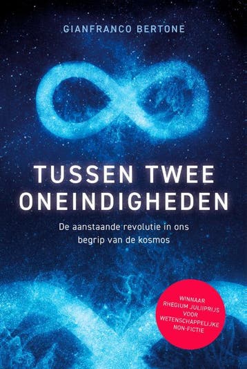 Tussen twee oneindigheden 9789085717829 Gianfranco Bertone, Verzenden, Gianfranco Bertone