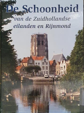 Schoonheid van de zuidhollandse eilanden 9789061136972 Land, Verzenden, Gelezen, Land