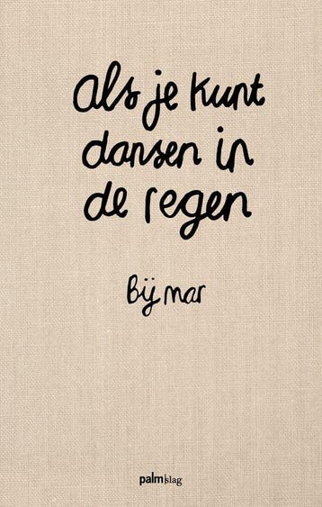 Als je kunt dansen in de regen 9789493343054 Bij Mar, Verzenden, Zo goed als nieuw, Bij Mar