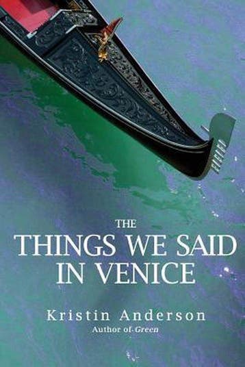 The Things We Said in Venice 9781543260960 Kristin Anderson, Verzenden, Gelezen, Kristin Anderson