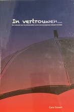 In vertrouwen... 9789081830300 Carla Goosen, Verzenden, Carla Goosen