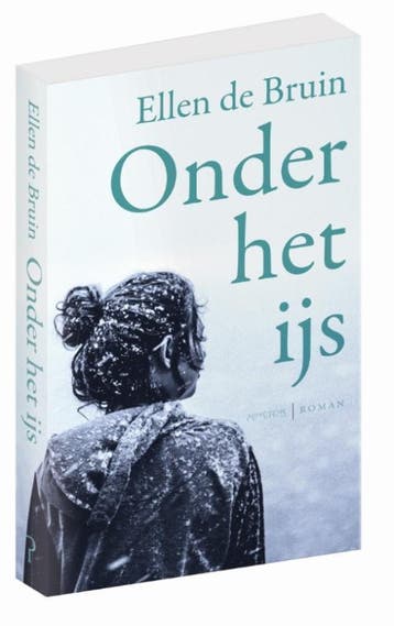 Onder het ijs 9789044634457 Ellen de Bruin, Verzenden, Gelezen, Ellen de Bruin