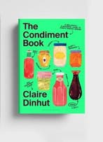 The Condiment Book 9781526669780 Claire Dinhut, Verzenden, Zo goed als nieuw, Claire Dinhut