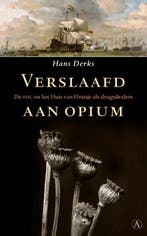 Verslaafd aan opium 9789025307097 Hans Derks, Boeken, Verzenden, Gelezen, Hans Derks