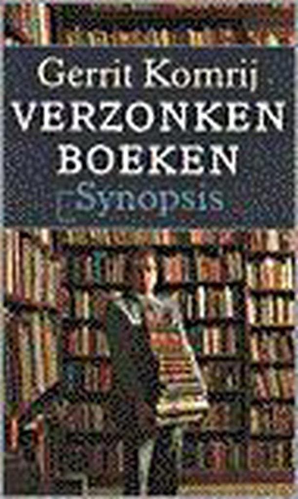 Verzonken boeken / Synopsis 9789029527194 Gerrit Komrij, Livres, Littérature, Envoi