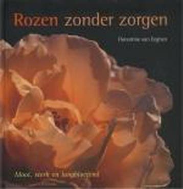 Rozen zonder zorgen 9789058972026 F. van Eeghen, Verzenden, Gelezen, F. van Eeghen