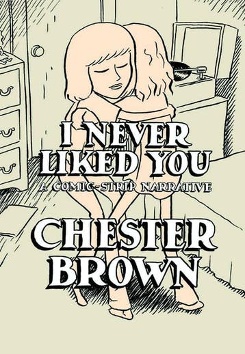 I NEVER LIKED YOU 9781896597140 Chester Brown, Verzenden, Chester Brown