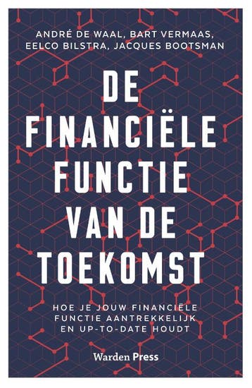 De Financiële Functie Van De Toekomst | Nieuw, Verzenden, Nieuw, André Waal; Bart Vermaas; Eelco Bilstra; Jacques Bootsman
