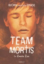 De zwarte zon / Team Mortis / 4 9789059245716, Boeken, Verzenden, Gelezen, Bjorn Van den Eynde