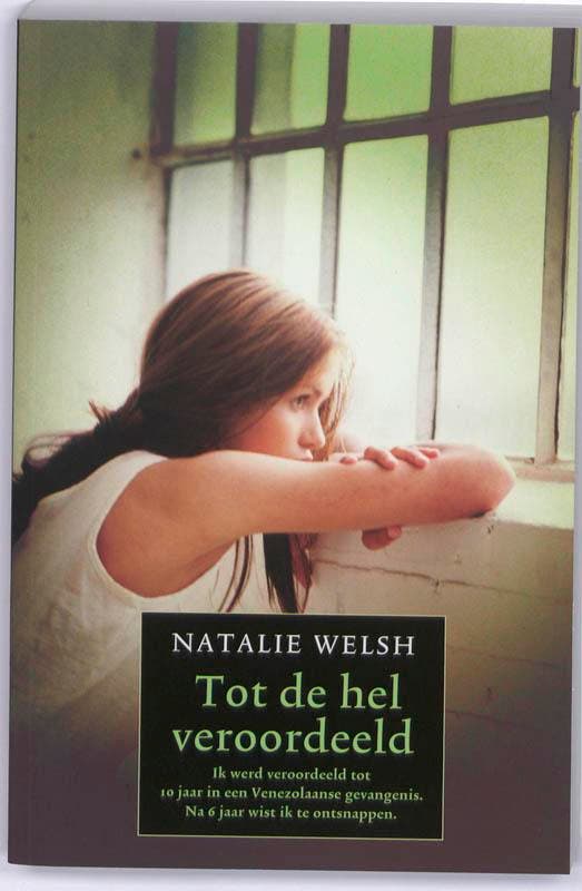 Tot de hel veroordeeld 9789061129080 Natalie Welsh, Boeken, Romans, Gelezen, Verzenden