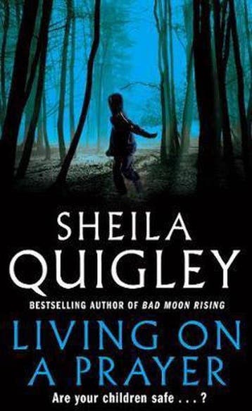 Living on a Prayer 9780099490883 Sheila Quigley, Verzenden, Gelezen, Sheila Quigley