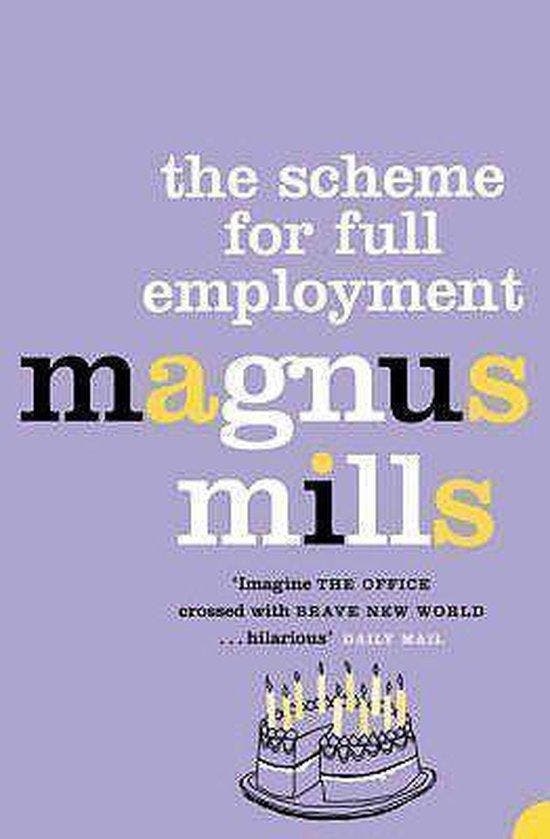 The Scheme for Full Employment 9780007151325 Magnus Mills, Boeken, Taal | Engels, Gelezen, Verzenden