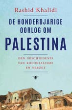 De honderdjarige oorlog tegen Palestina 9789403117126, Boeken, Verzenden, Zo goed als nieuw, Rashid Khalidi