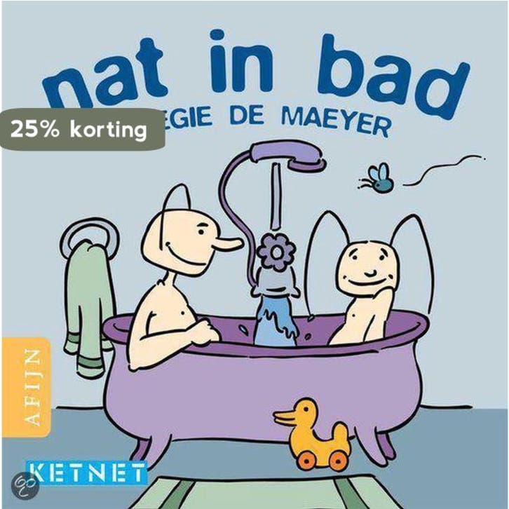 Nat in bad 9789059330054 Gregie de Maeyer, Boeken, Kinderboeken | Kleuters, Gelezen, Verzenden