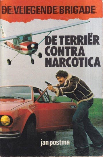 Vliegende Brigade : De Terrier contra Narcotica - Postma, Verzenden