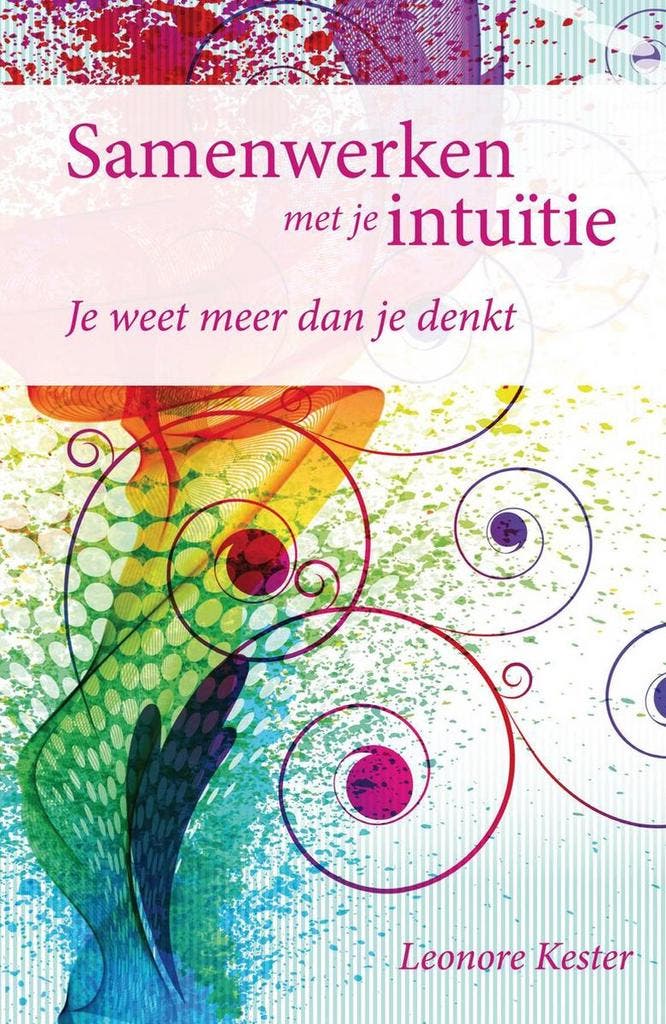 Samenwerken met je intuïtie 9789460150807 Leonore Kester, Livres, Ésotérisme & Spiritualité, Envoi