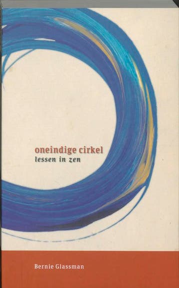 Oneindige cirkel 9789077228371 B. Glassman, Verzenden, Zo goed als nieuw, B. Glassman