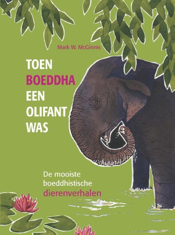 Toen Boeddha een olifant was 9789088401480 Mark W. McGinnis, Livres, Littérature, Envoi