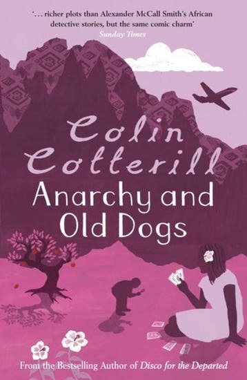 Anarchy And Old Dogs 9781847247841 Colin Cotterill, Verzenden, Colin Cotterill