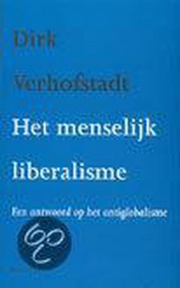 Het menselijk liberalisme 9789052406718 Dirk Verhofstadt, Boeken, Verzenden, Gelezen, Dirk Verhofstadt
