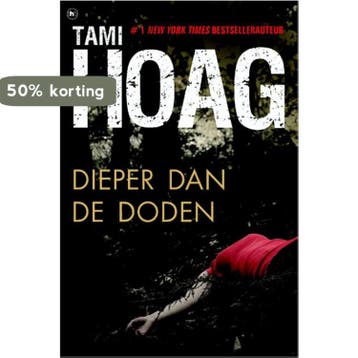 Dieper dan de doden / Oak Knoll / 1 9789044334302 Tami Hoag, Boeken, Verzenden, Gelezen, Tami Hoag