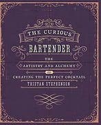 The Curious Bartender: Volume 1 9781849754378, Verzenden, Tristan Stephenson