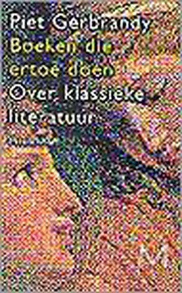 Boeken die ertoe doen 9789029066136 Piet Gerbrandy, Verzenden, Gelezen, Piet Gerbrandy