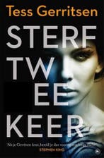Sterf twee keer van Tess Gerritsen 9789044353174, Verzenden, Tess Gerritsen
