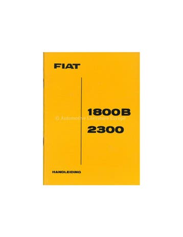 1962 FIAT 1800 B - 2300 INSTRUCTIEBOEKJE NEDERLANDS, Ophalen of Verzenden