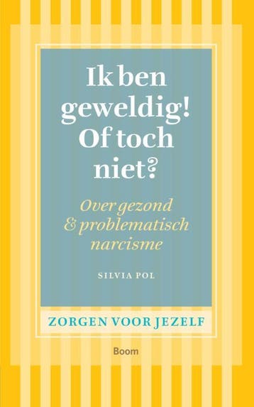 Ik ben geweldig! of toch niet? / Zorgen voor jezelf, Verzenden, Gelezen, Silvia Pol