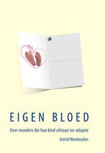 Eigen Bloed 9789077458099 Astrid Werdmuller, Verzenden, Gelezen, Astrid Werdmuller