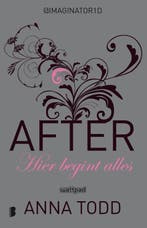 Hier begint alles / After / 1 9789022576755 Anna Todd, Verzenden, Gelezen, Anna Todd