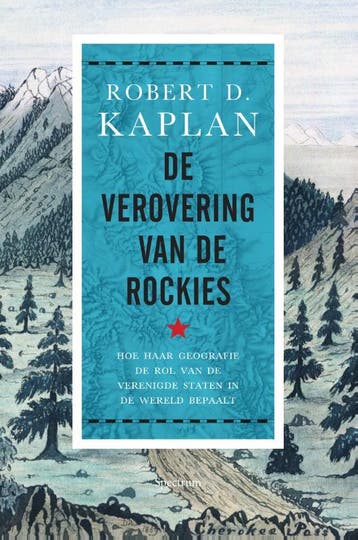 De verovering van de Rockies 9789000352722 Robert Kaplan, Verzenden, Gelezen, Robert Kaplan