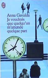Je voudrais que quelquun m attende quelque part, Verzenden, Anna Gavalda