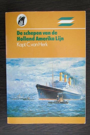 De schepen van de Holland Amerika Lijn 9789022818633, Verzenden, C. van Herk