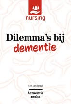 Dilemmas bij dementie / Nursing-Dementiereeks 9789036822039, Boeken, Verzenden, Zo goed als nieuw, Tim van Iersel