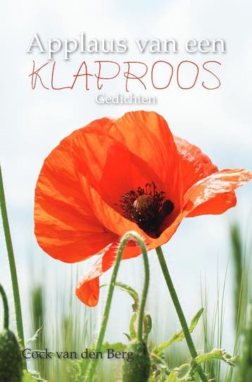 APPLAUS VAN EEN KLAPROOS 9789464503241 Cock van den Berg, Boeken, Verzenden, Zo goed als nieuw, Cock van den Berg