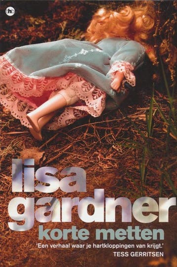 Korte metten / Tessa Leoni / 1 9789048005017 Lisa Gardner, Verzenden, Gelezen, Lisa Gardner