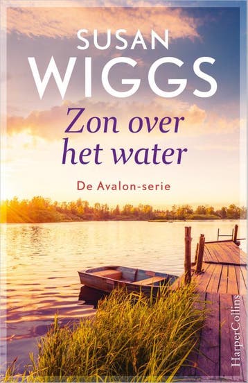 Zon over het water / Avalon / 7 9789402707274 Susan Wiggs, Verzenden, Susan Wiggs