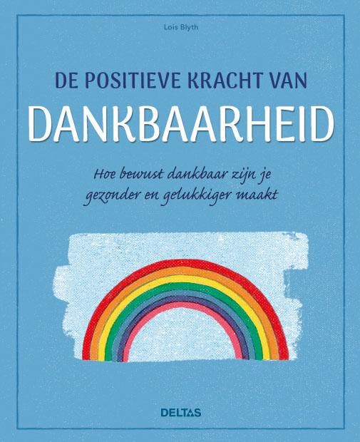 De positieve kracht van dankbaarheid 9789044751284, Boeken, Psychologie, Zo goed als nieuw, Verzenden